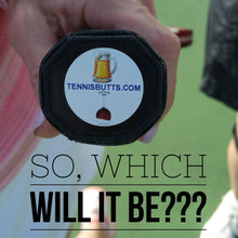 Load image into Gallery viewer, Funny Tennis Butt Decal - &quot;Beer or Wine&quot; on the end of a tennis racquet
